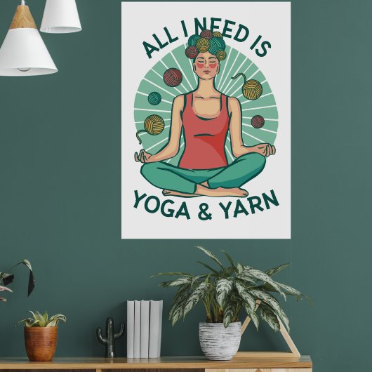 Alles wat ik nodig heb is Yoga & Garens Poster (Woonkamer 1)
