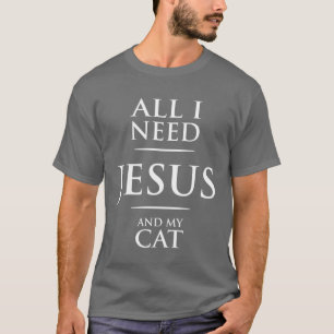 Alles wat ik nodig heb Jezus en mijn kat CHRISTE T-shirt
