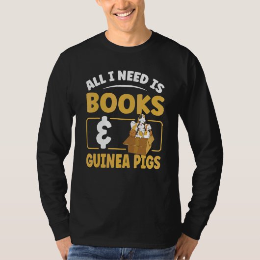 Alles wat ik nodig heb, zijn boeken en cavia's voo t-shirt (Voorkant)