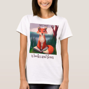 Alles wat ik nodig heb zijn Boeken en Foxes Fun Fo T-shirt