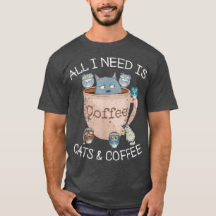 Alles wat ik nodig heb, zijn katten en koffie, gra t-shirt