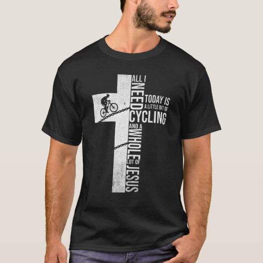 Alles wat ik vandaag nodig heb is een beetje fiets t-shirt (Voorkant)