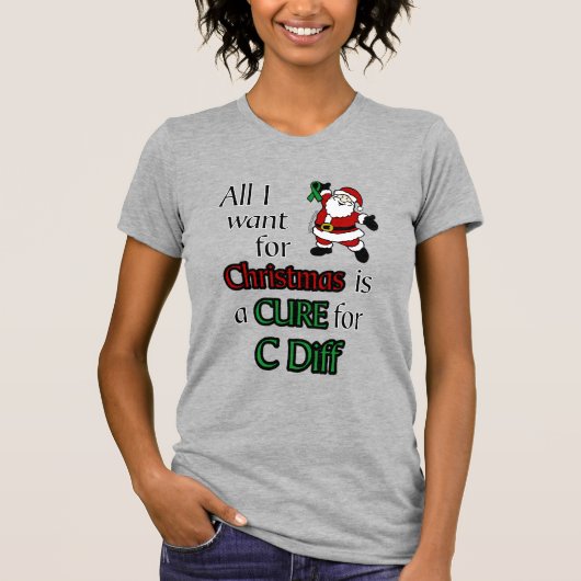 Alles wat ik voor Kerstmis wil...C Diff T-shirt (Voorkant)