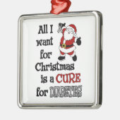 Alles wat ik voor Kerstmis wil...Diabetes Metalen Ornament (Links)