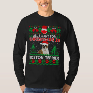 Alles wat ik voor Kerstmis wil is Boston Terrier F T-shirt