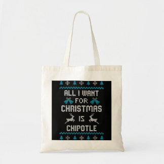 Alles wat ik voor Kerstmis wil is Chipotle Lover U Tote Bag