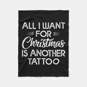 Alles wat ik voor Kerstmis wil is een ander Tattoo Fleece Deken