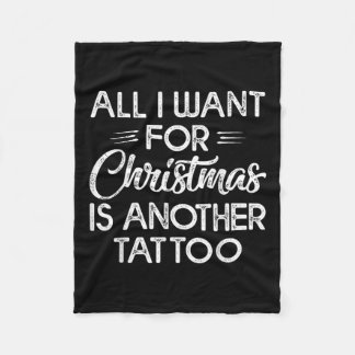 Alles wat ik voor Kerstmis wil is een ander Tattoo Fleece Deken