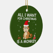 Alles wat ik voor Kerstmis wil is een apensnoeiend Keramisch Ornament (Rechts)