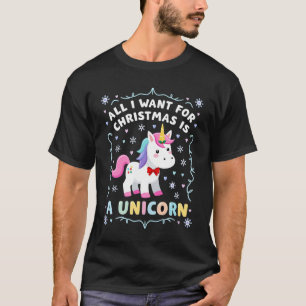 Alles wat ik voor Kerstmis wil is een eenhoorn lel T-shirt