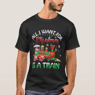 Alles wat ik voor Kerstmis wil is een kersttrein. T-shirt