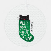 Alles wat ik voor Kerstmis wil is een Nap Metalen Ornament (Voorkant)