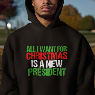 Alles wat ik voor Kerstmis wil is een nieuw Presid Hoodie