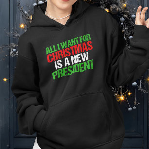 Alles wat ik voor Kerstmis wil is een nieuw Presid Hoodie