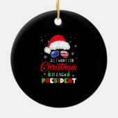 Alles wat ik voor Kerstmis wil is een nieuw Presid Keramisch Ornament (Achterkant)