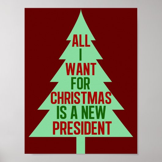 Alles wat ik voor Kerstmis wil is een nieuw Presid Poster (Voorkant)