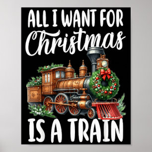 Alles wat ik voor Kerstmis wil is een stoomtreinlo Poster