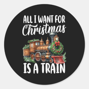 Alles wat ik voor Kerstmis wil is een Stoomtreinlo Ronde Sticker