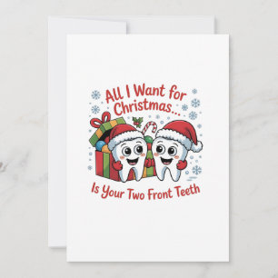 Alles wat ik voor Kerstmis wil is je twee voortand Kaart