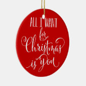Alles wat ik voor Kerstmis wil is jou Keepasje Keramisch Ornament (Rechts)