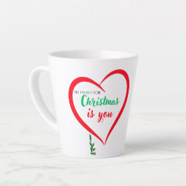 Alles wat ik voor Kerstmis wil is jou Latte Mok