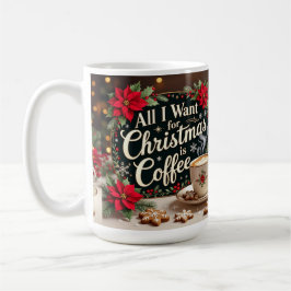 Alles wat ik voor Kerstmis wil is koffie Koffiemok