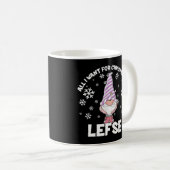 Alles wat ik voor Kerstmis wil is Lefse Kerstfeest Koffiemok (Voorkant rechts)