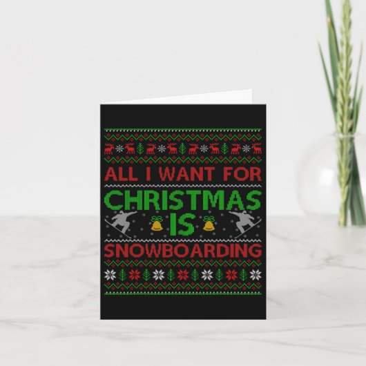 Alles wat ik voor Kerstmis wil, is lomp snoeboarde Kaart (Voorkant)