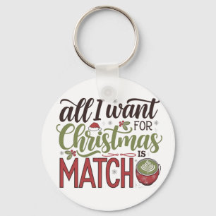 Alles wat ik voor Kerstmis wil is Matcha Groene Dr Sleutelhanger