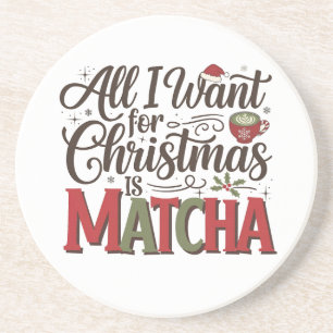 Alles wat ik voor Kerstmis wil is Matcha Groene Ko Zandsteen Onderzetter