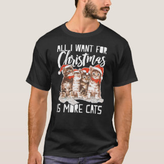 Alles wat ik voor Kerstmis wil is meer katten grap T-shirt