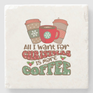 Alles wat ik voor Kerstmis wil is meer koffie, gra Stenen Onderzetter