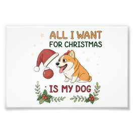 Alles wat ik voor Kerstmis wil is mijn hond Kunst Foto Afdruk