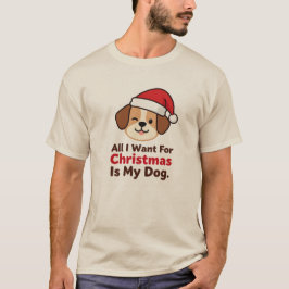 Alles wat ik voor Kerstmis wil is mijn hond Kunst T-shirt