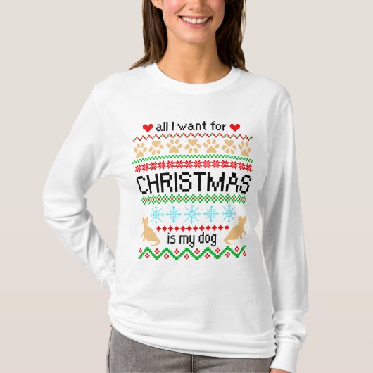 Alles wat ik voor Kerstmis wil is mijn hond Ugly S T-shirt (Voorkant)