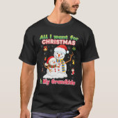 Alles wat ik voor Kerstmis wil is mijn kleinkinder T-shirt (Voorkant)