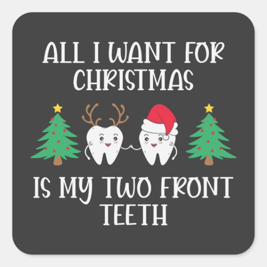 Alles wat ik voor Kerstmis wil is mijn twee voorst Vierkante Sticker (Voorkant)