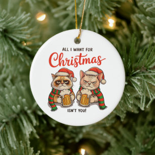 Alles wat ik voor Kerstmis wil is niet dat jij boo Keramisch Ornament