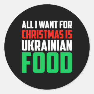 Alles wat ik voor kerstmis wil is Oekraïens eten X Ronde Sticker