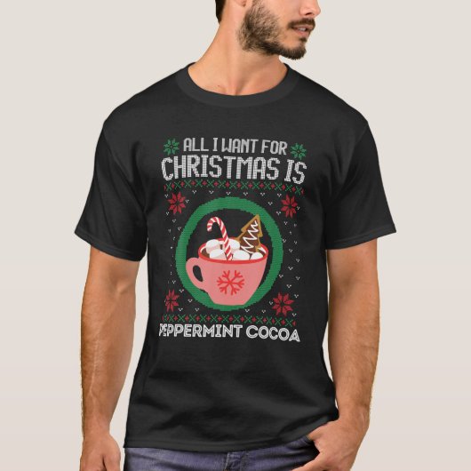Alles wat ik voor Kerstmis wil is permint-cacaofas T-shirt (Voorkant)