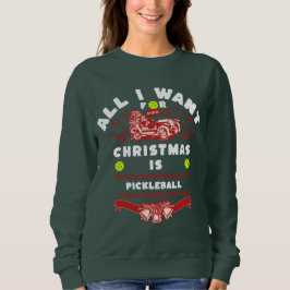 Alles wat ik voor Kerstmis wil is Pickleball Ugly Trui
