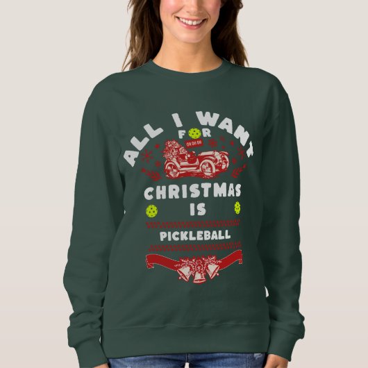 Alles wat ik voor Kerstmis wil is Pickleball Ugly Trui (Voorkant)