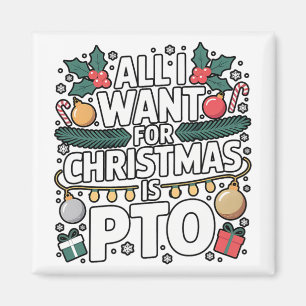 Alles wat ik voor Kerstmis wil is Pto Grappige Ker Magneet