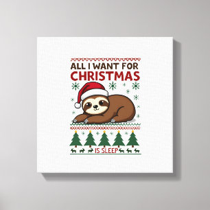 Alles wat ik voor Kerstmis wil is Slapen - Grappig Canvas Afdruk