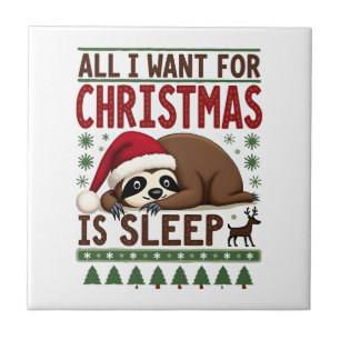 Alles wat ik voor Kerstmis wil is Slapen - Grappig Tegeltje