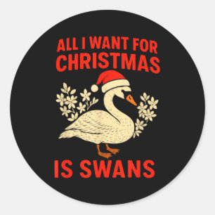 Alles wat ik voor Kerstmis wil is Swans lelijke Ke Ronde Sticker