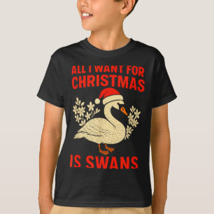 Alles wat ik voor Kerstmis wil is Swans lelijke Ke T-shirt