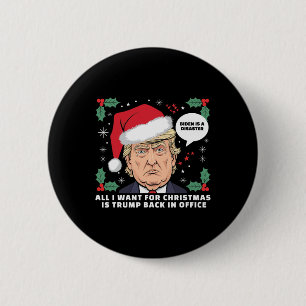 Alles wat ik voor Kerstmis wil is Trump Ck in func Ronde Button 5,7 Cm