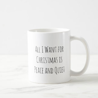 Alles wat ik voor Kerstmis wil is vrede en stilte Koffiemok