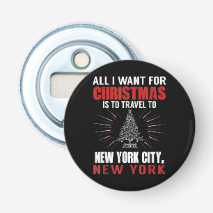 Alles wat ik voor Kerstmis wil reizen naar New Yor Button Flesopener